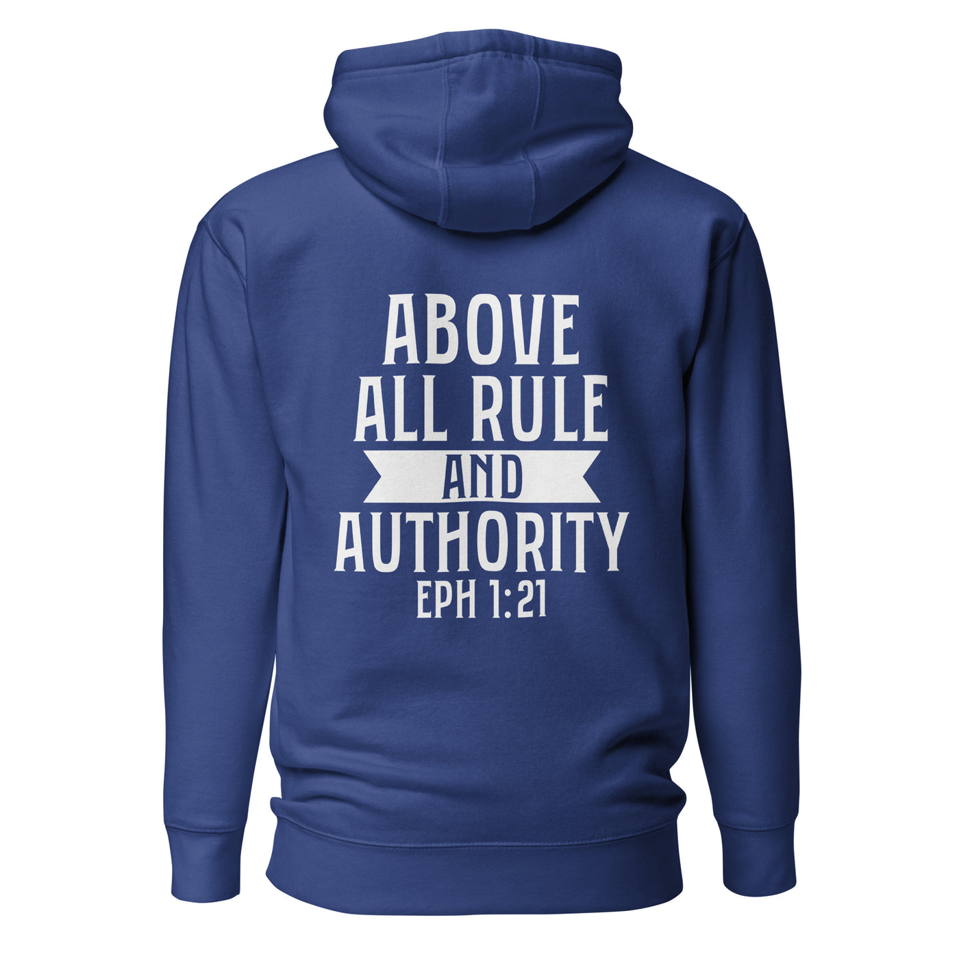 F&H Christian Cross Above All Rule and Authority Unisex Hoodie