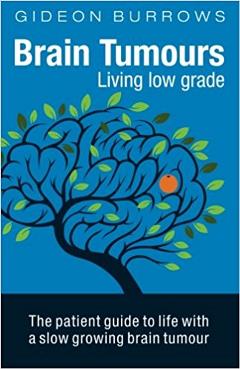Brain Tumours: Living low grade – Gideon Burrows