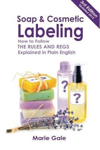 Soap & Cosmetic Labeling by Marie Gale