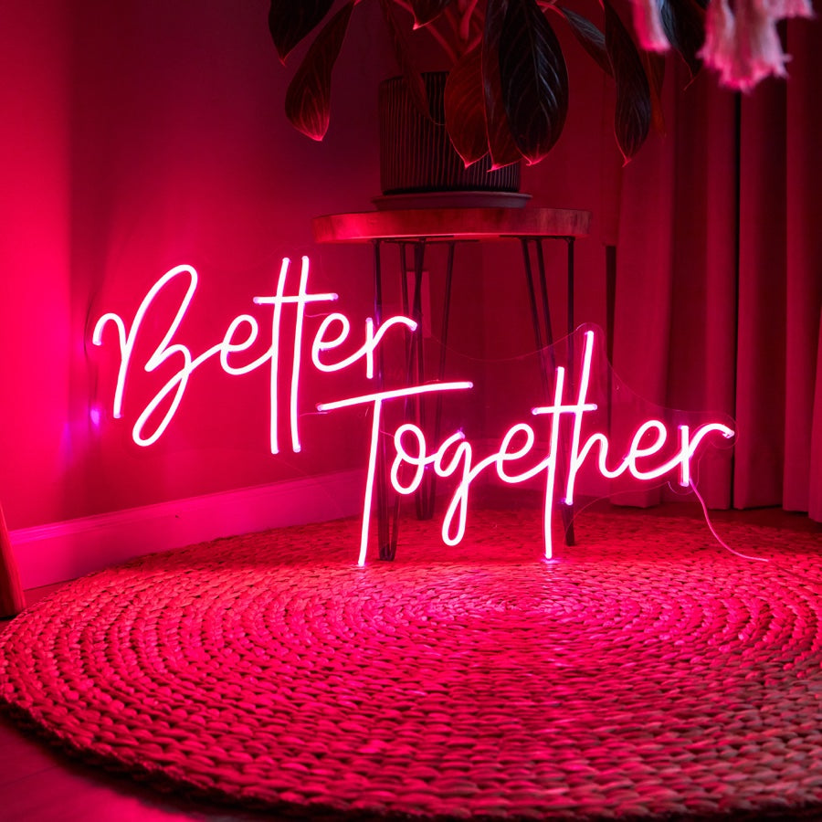 Better Together Neon Sign