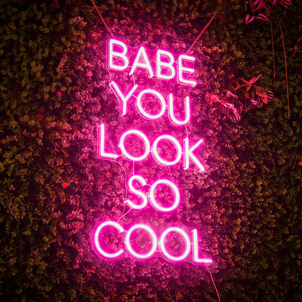 Babe You Look So Cool Neon Sign Light