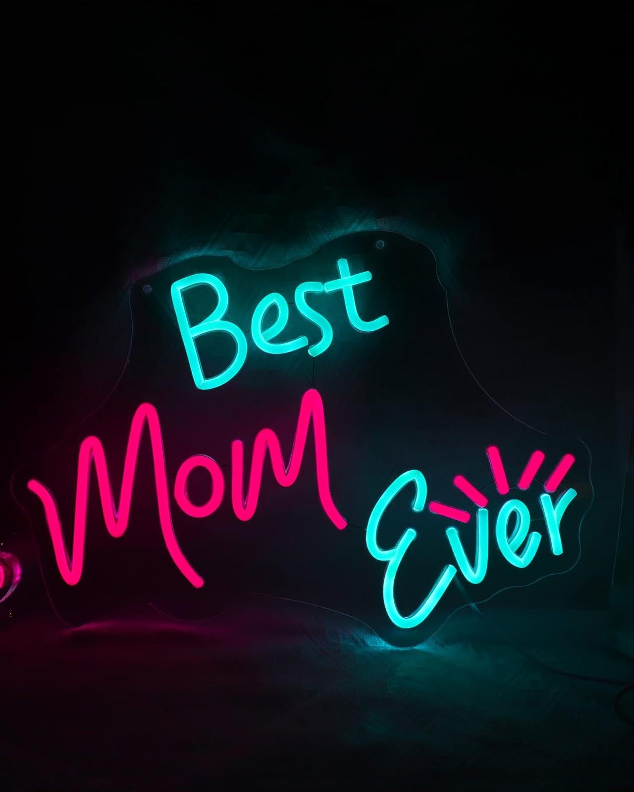 “Best Mom Ever” Neon Sign For Mother’s Day