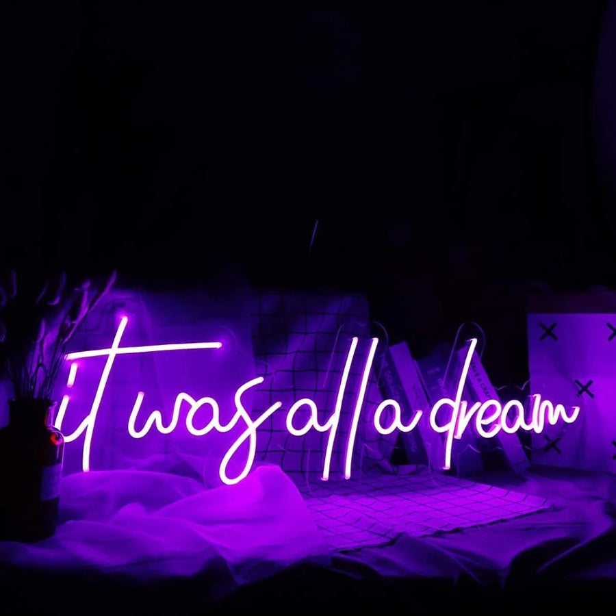 It Was All A Dream 1 LED Neon Sign Light