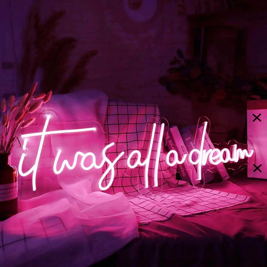 It Was All A Dream LED neon sign