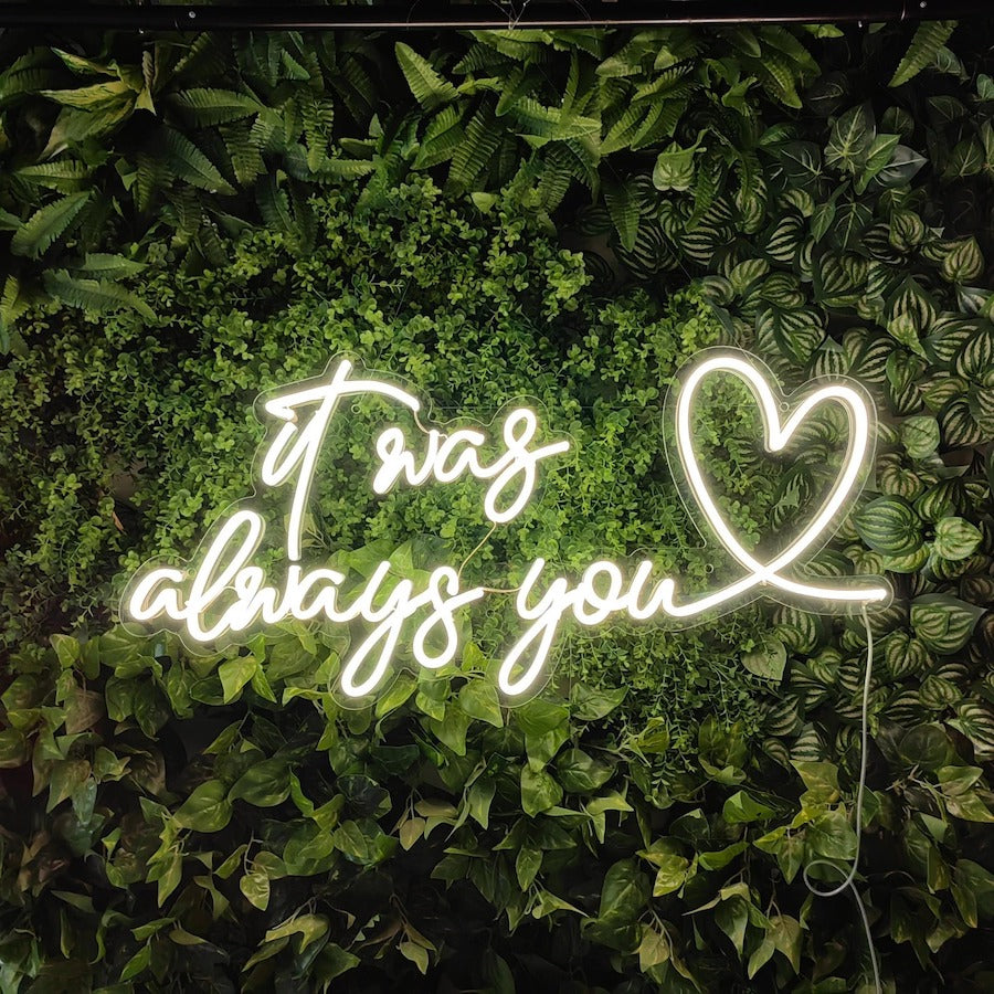 It Was Always You 2 LED Neon Sign Light