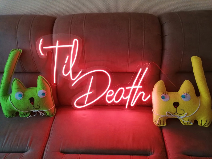 Til Death LED Neon Sign