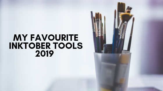 My Favourite Inktober Tools