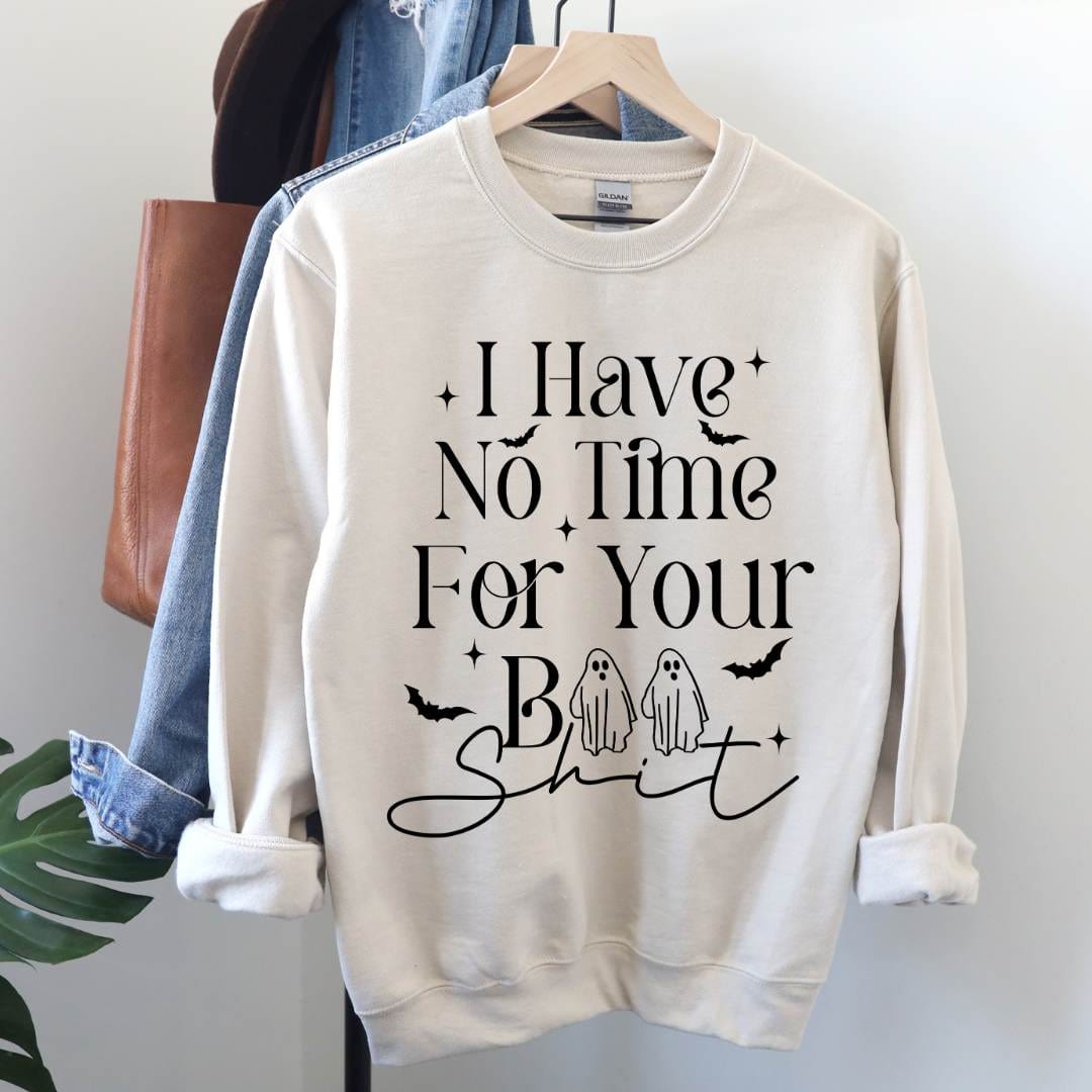 DTF TRANSFER - I Have No Time For Your Boo Shit 7039
