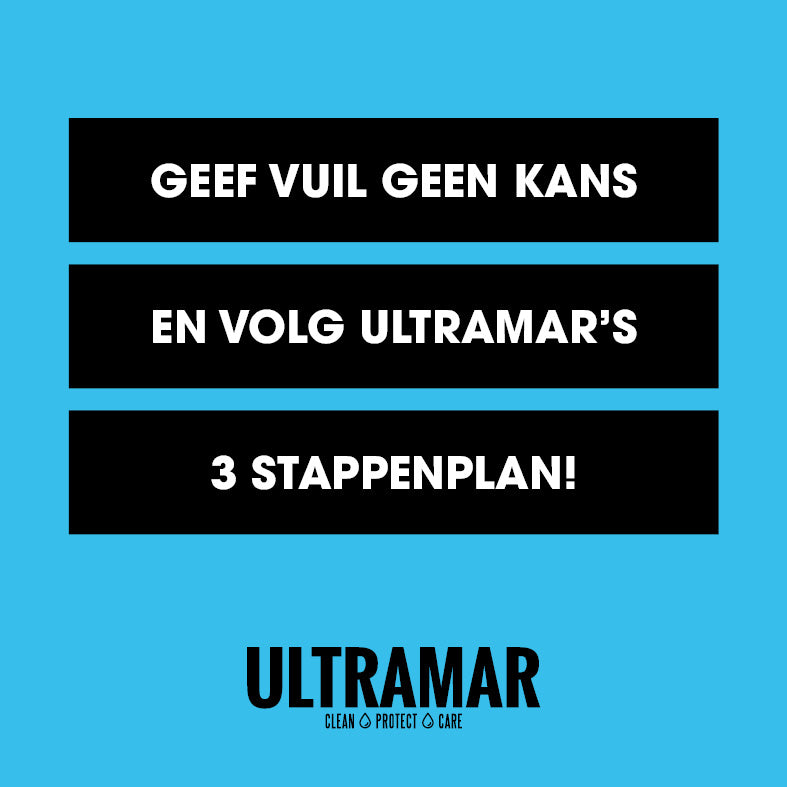 Geef vuil geen kans en volg Ultramar's stappenplan