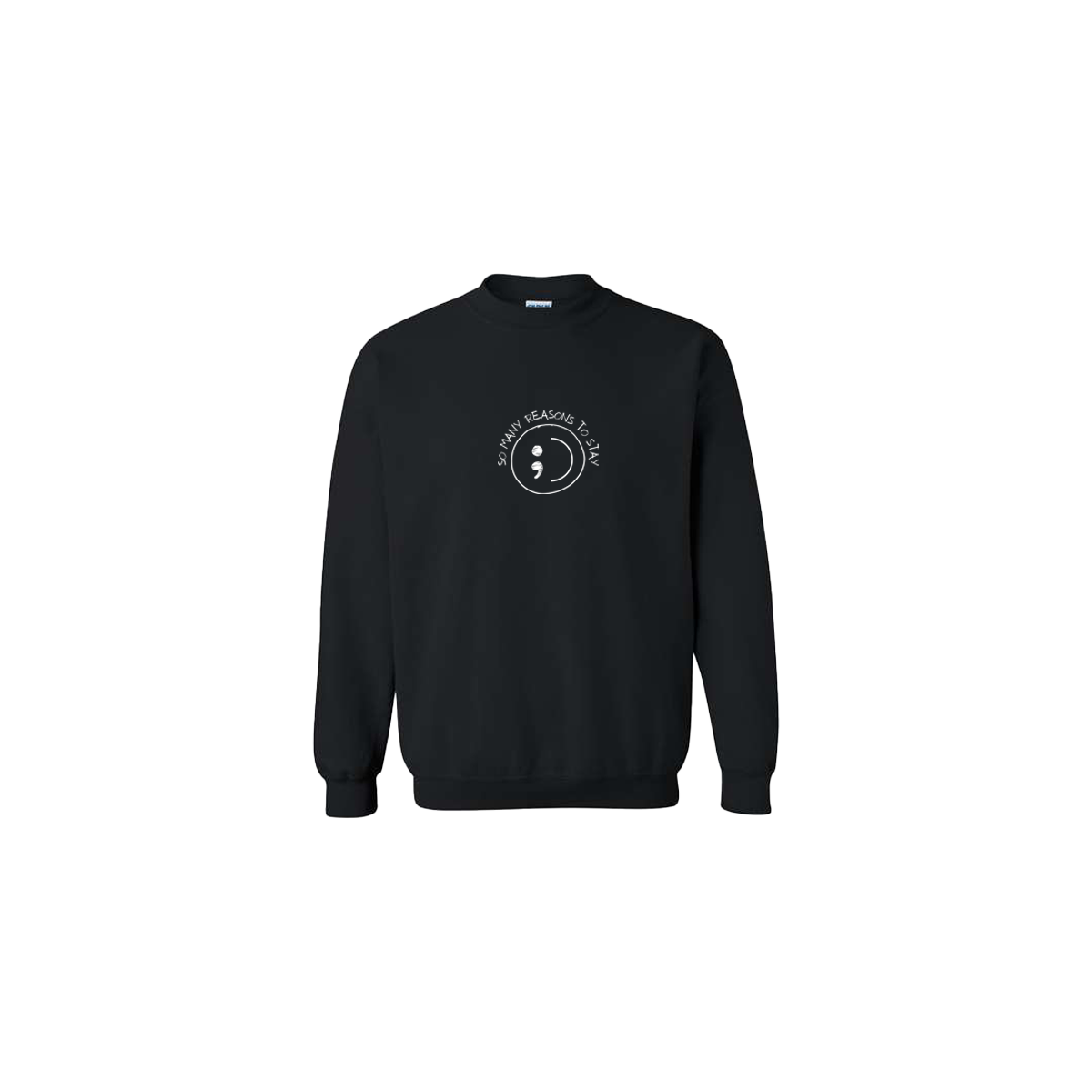 So Many Reasons to Stay Embroidered Black Crewneck - Mental Health Awa ...