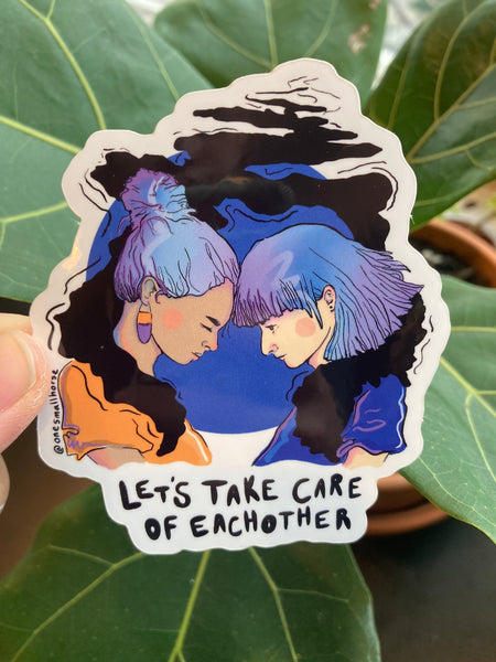Let's Take Care of Eachother Sticker