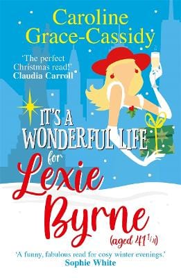 Caroline Grace Cassidy  Its a wonderful life for Lexie Byrne