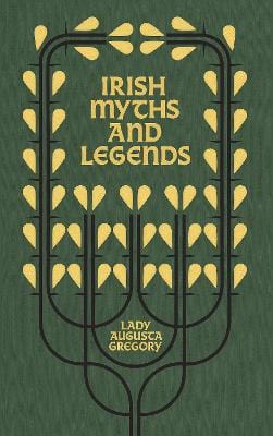 Buy Lady Gregory Irish Myths and legends at Chapters Bookstore