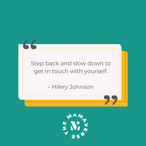 Quote from Hilery Johnson on The Mamaverse Podcast