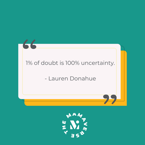 Quote from  Lauren Donahue on The Mamaverse Podcast