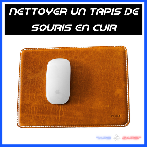 Comment nettoyer un tapis de souris ?