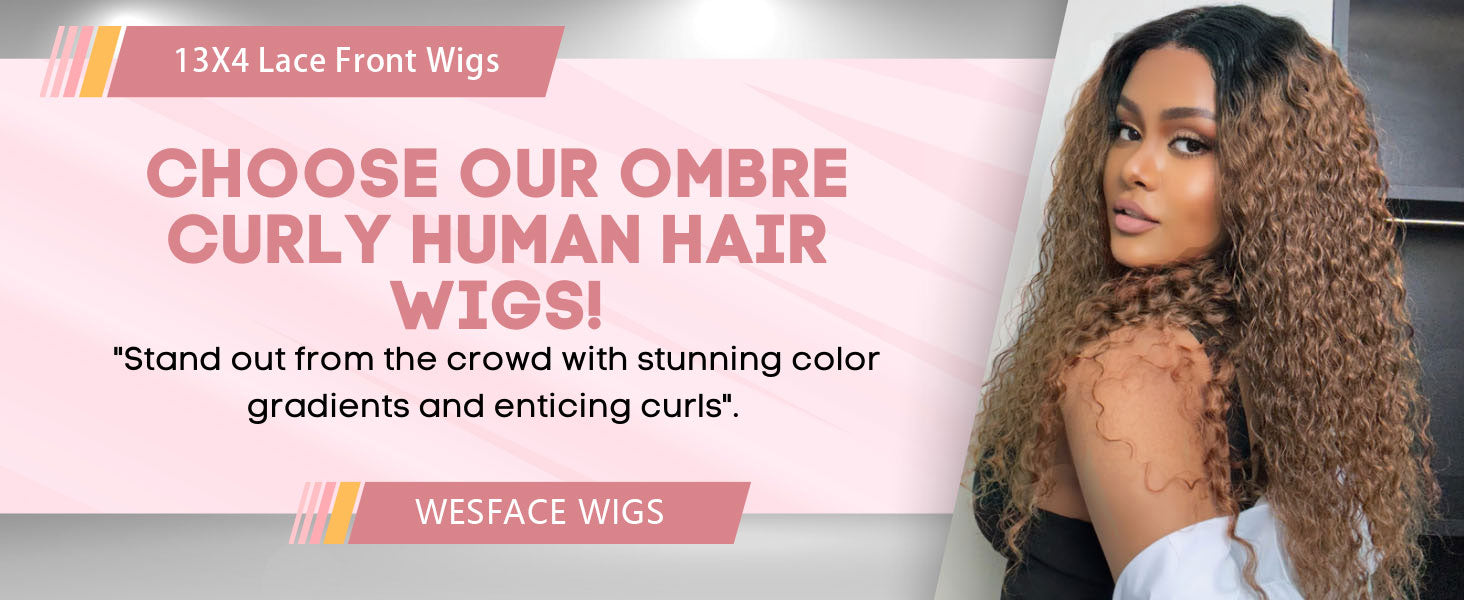 Wesface Ombre Brown Brazilian Human Hair 4x4 /13x4 Curly Lace Wig Pre plucked Baby Hair Wigs for Black Women