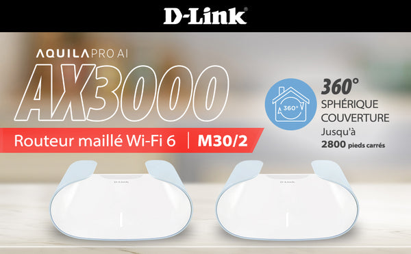 D-Link AQUILA PRO AI . Conçu avec un mélange d'élégance et de fonctionnalité, le système de maille Wi-Fi 6 AQUILA PRO AI AX3000 de pointe - 2-Pack (M30/2)
