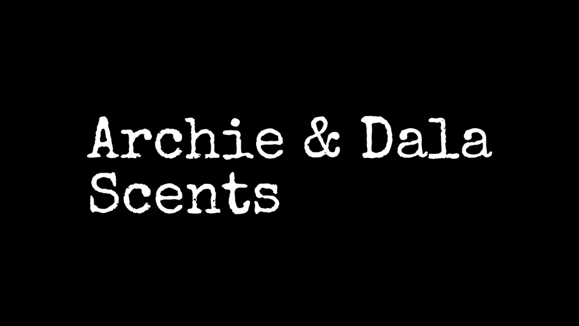 Archie & Dala Scents