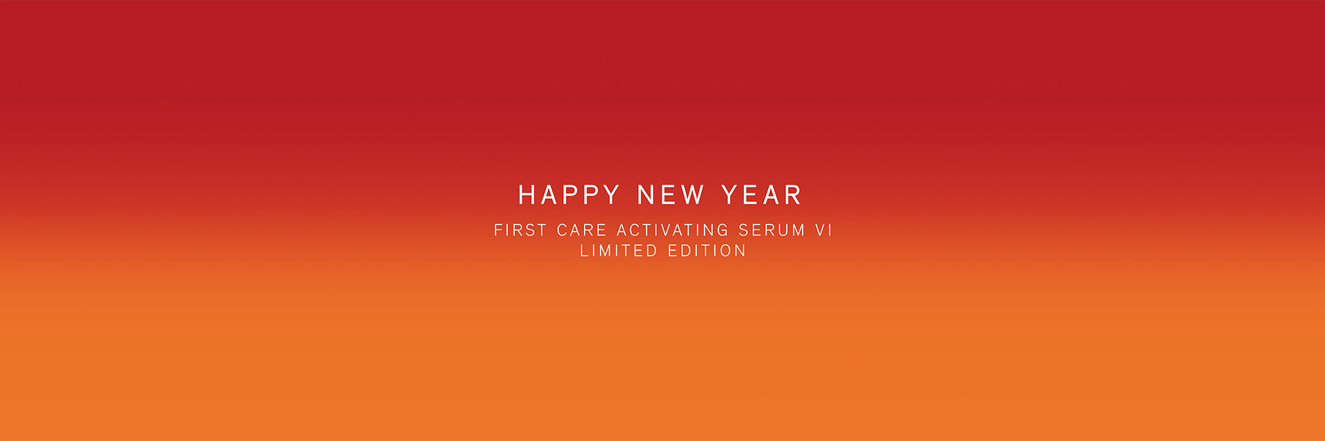 HAPPY NEW YEAR / FIRST CARE ACTIVATING SERUM VI LIMITED EDITION