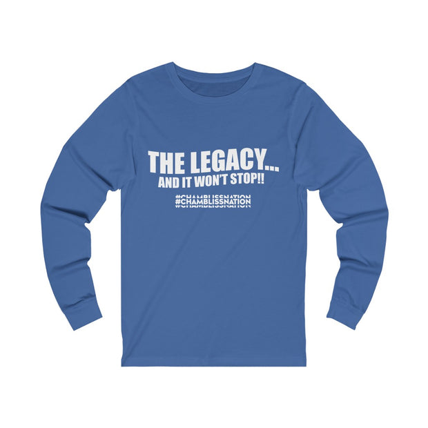 "The Legacy—And It Don't Stop" Long Sleeve Tee
