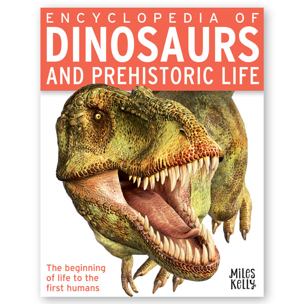 Encyclopedia Of Dinosaurs And Prehistoric Life Miles Kelly