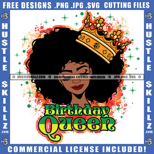 Birthday Queen Afro Woman Logo Hustle Skillz SVG PNG JPG Vector Cut Fi ...