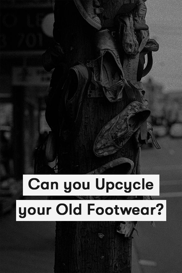 upcycle your old footwear