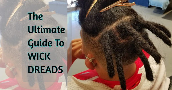 how to get wicks without dreads