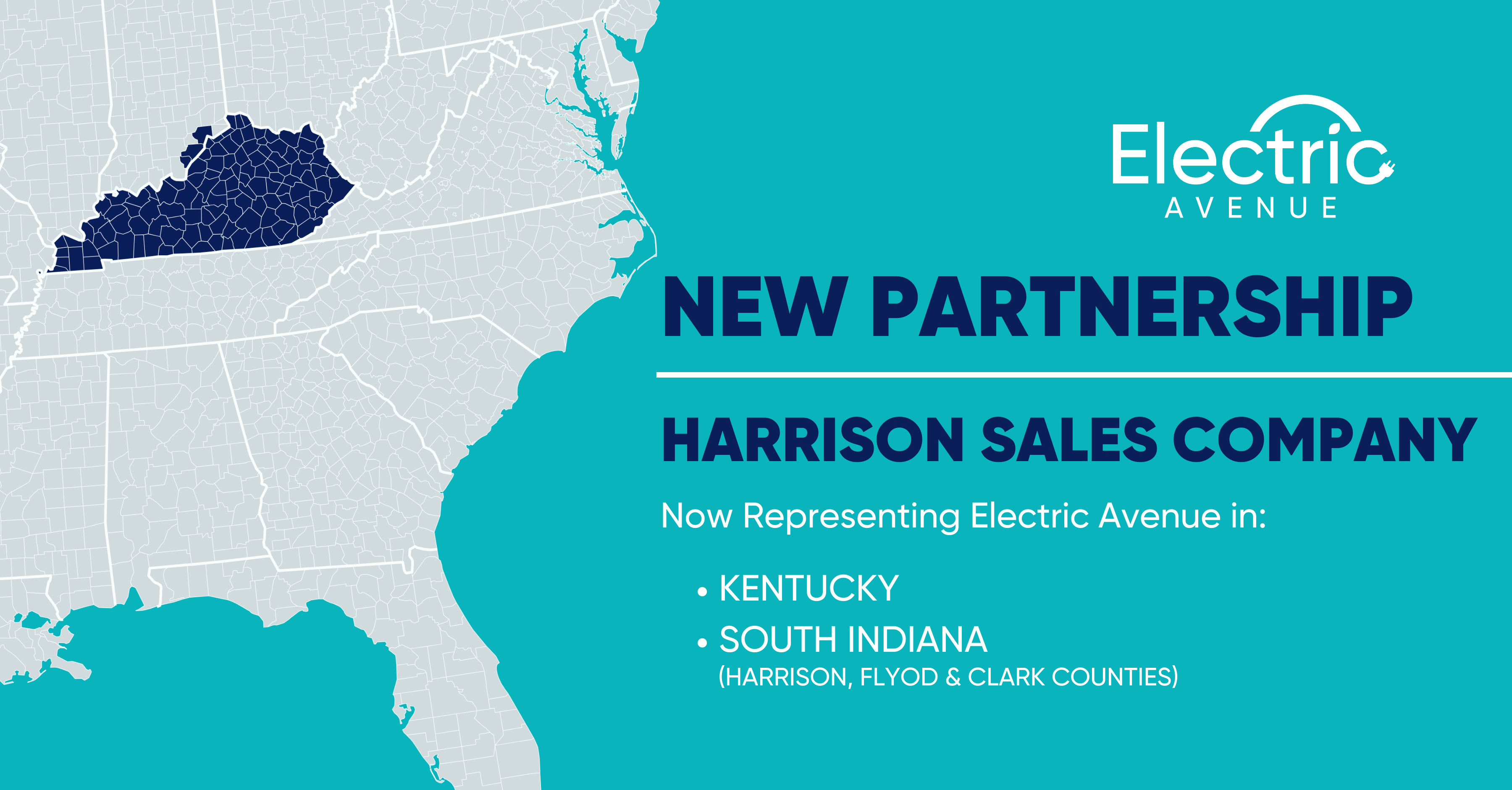 New Partnership with Electric Avenue and Harrison Sales Company. Image depicts a map with text indicating Harrison represents Electric Avenue in Kentucky and lower Indiana