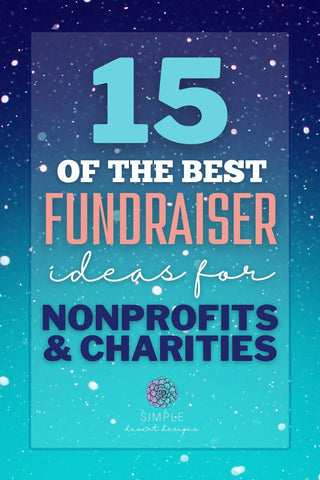Top 15 Fundraiser Ideas for Nonprofits That Actually Work – Simple ...