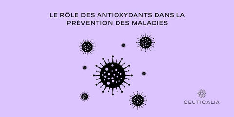 Le rôle des antioxydants dans la prévention des maladies