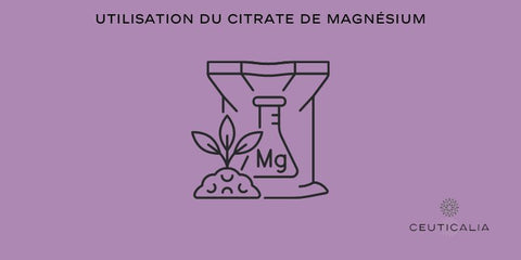 Utilisation du Citrate de Magnésium