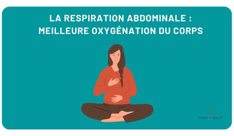 La respiration abdominale : meilleure oxygénation du corps