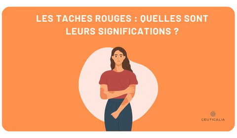 Les taches rouges : quelles sont leurs significations ?