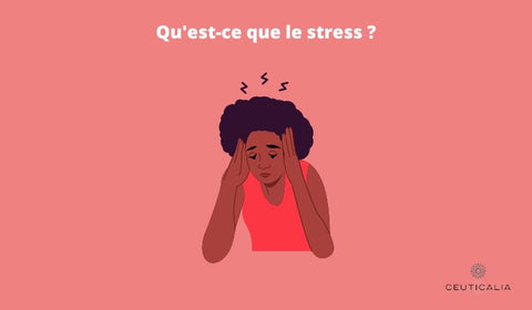 Qu'est-ce que le stress ?