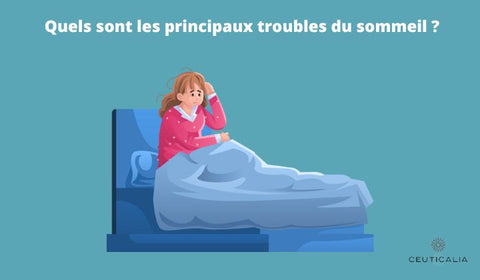 Quels sont les principaux troubles du sommeil ?