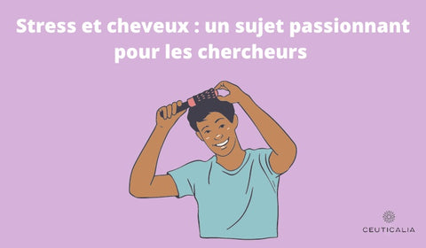 Stress et cheveux : un sujet passionnant pour les chercheurs