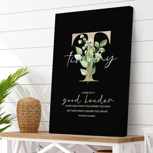 A Sign of Good Leader - Custom Canvas Poster - Appreciation Gift For Teacher - Loveable