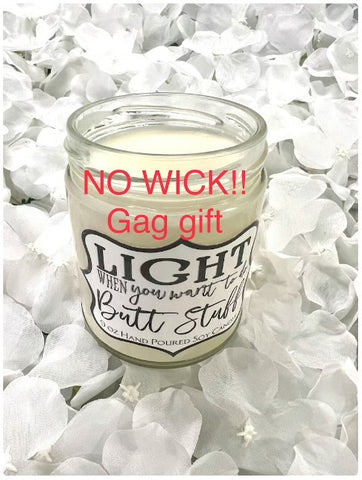 no wick light when you want to do butt stuff hand poured soy candle