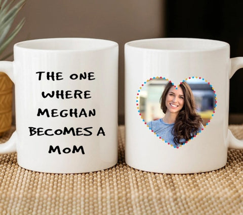 the one where becomes a mom personalized mug