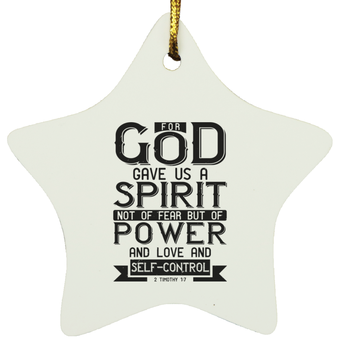 For God Gave Us a Spirit Not of Fear But of Power Ornament