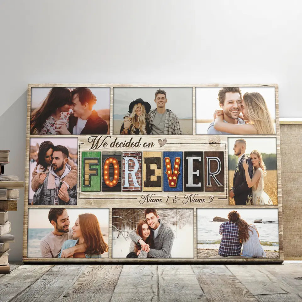 Customized Couple Gifts - Personalized Canvas Prints - Custom Photo Collage, We Decided On Forever