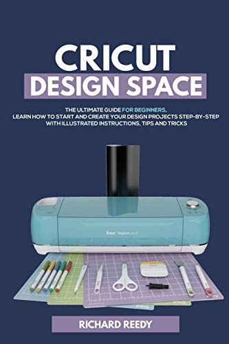 Cricut Design Space Handbook for Newbies: Conquer the Design Space