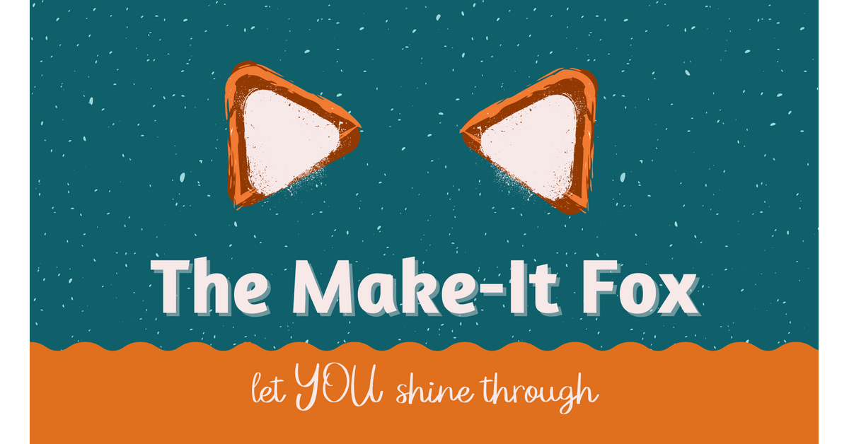 The Make It Fox