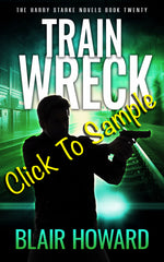 Click image to read a sample of Train Wreck Book 21 of The Harry Starke Novels