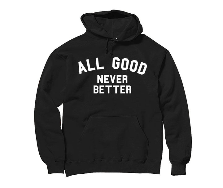 all good hoodie