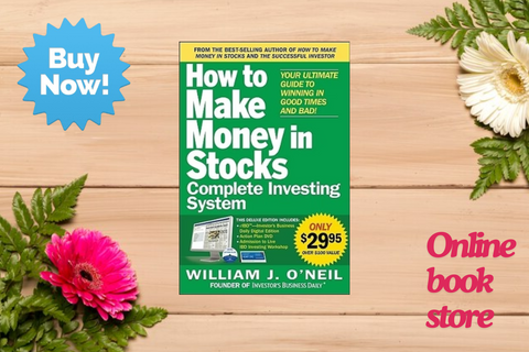 How to Make Money in Stocks by William J. O'Neil