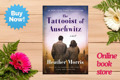 The Tattooist of Auschwitz by Heather Morris