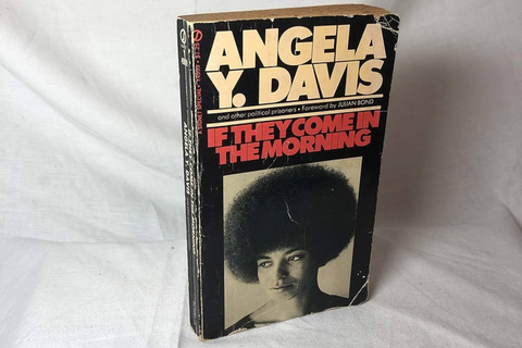 "If They Come in the Morning: Voices of Resistance" by Angela Y. Davis